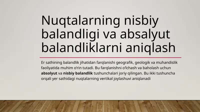 Nuqtalarning nisbiy balandligi va absalyut balandliklarni aniqlash