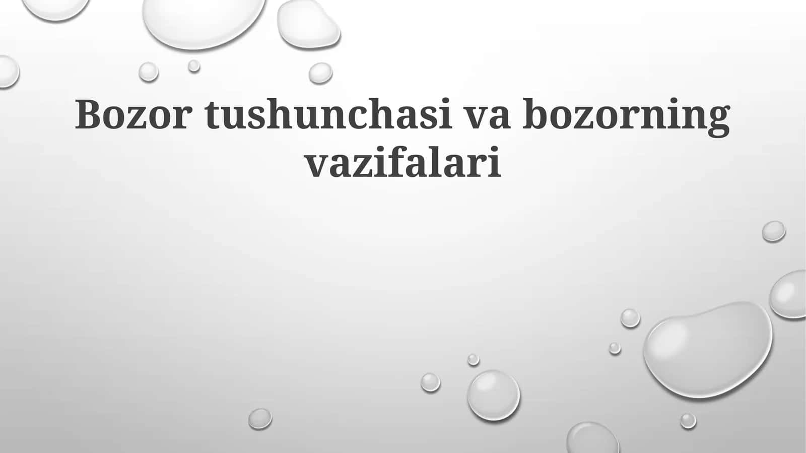 Bozor tushunchasi va bozorning vazifalari