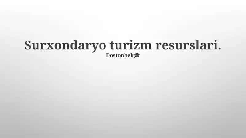 Surxondaryo turizm resurslari