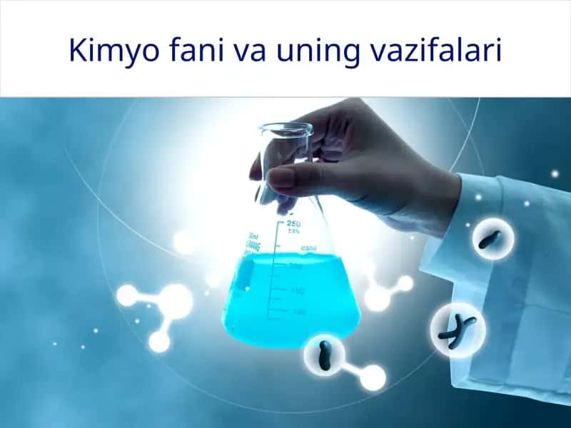 kimyo fani va uning vazifalari