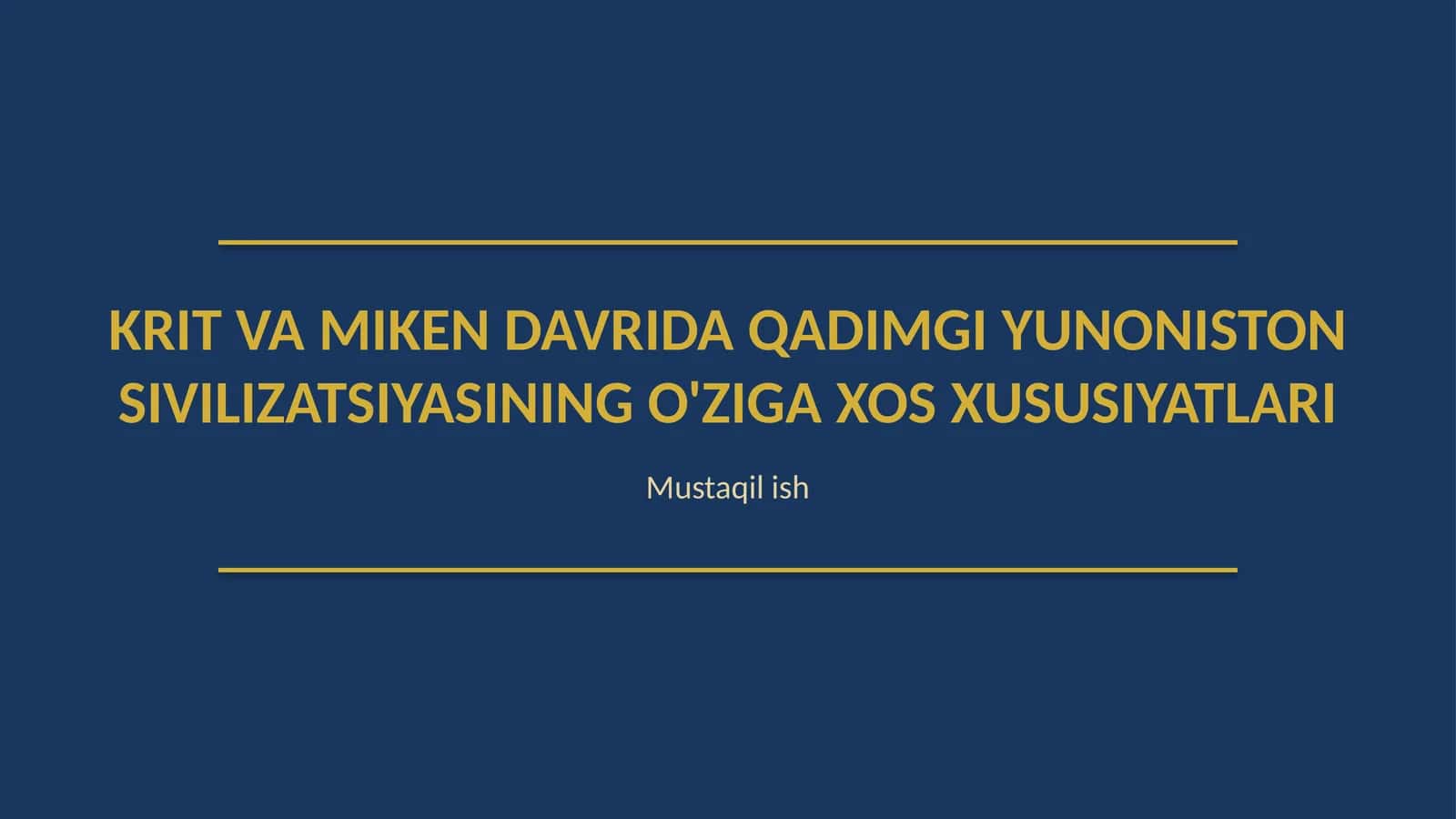 Krit va Miken davrida Qadimgi Yunoniston sivilizatsiyasining o'ziga xos xususiyatlari