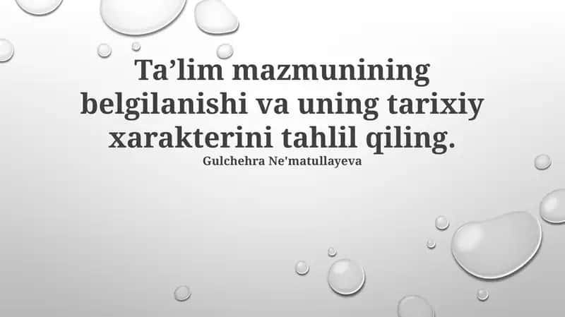 Ta'lim mazmunining belgilanishi va uning tarixiy xarakterini tahlil qiling