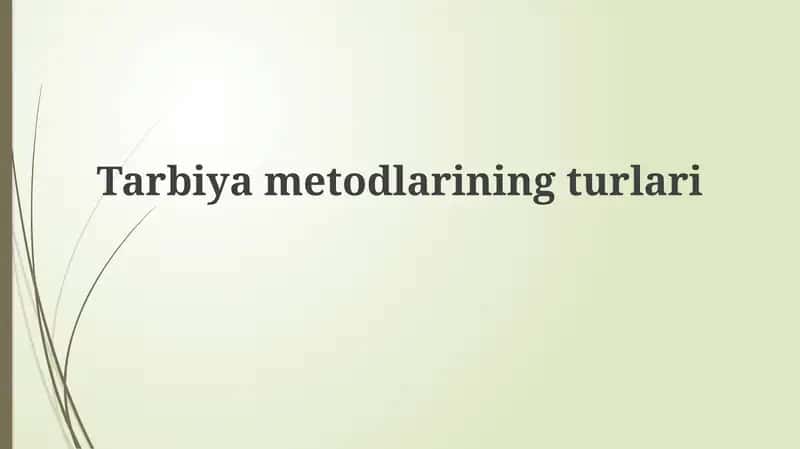 Tarbiyametodlarining turlari