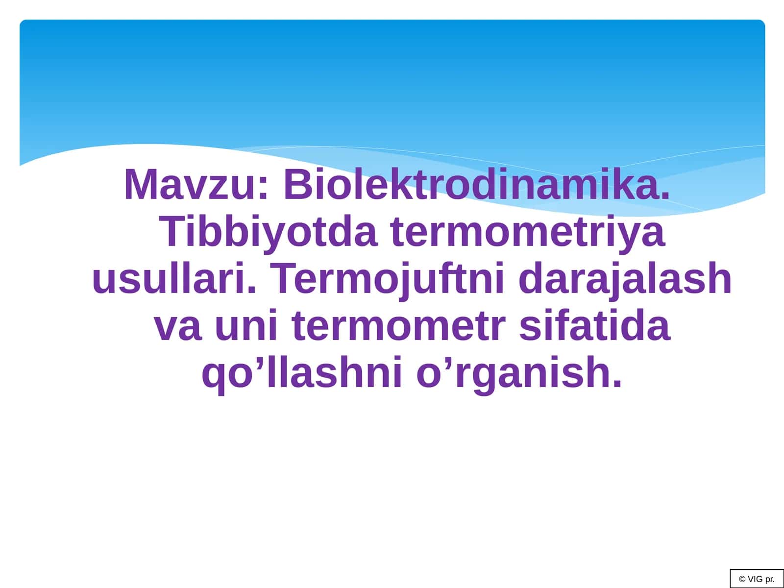 Biolektrodinamika. Tibbiyotda termometriya usullari. Termojuftni darajalash va uni termometr sifatida qo’llashni o’rganish