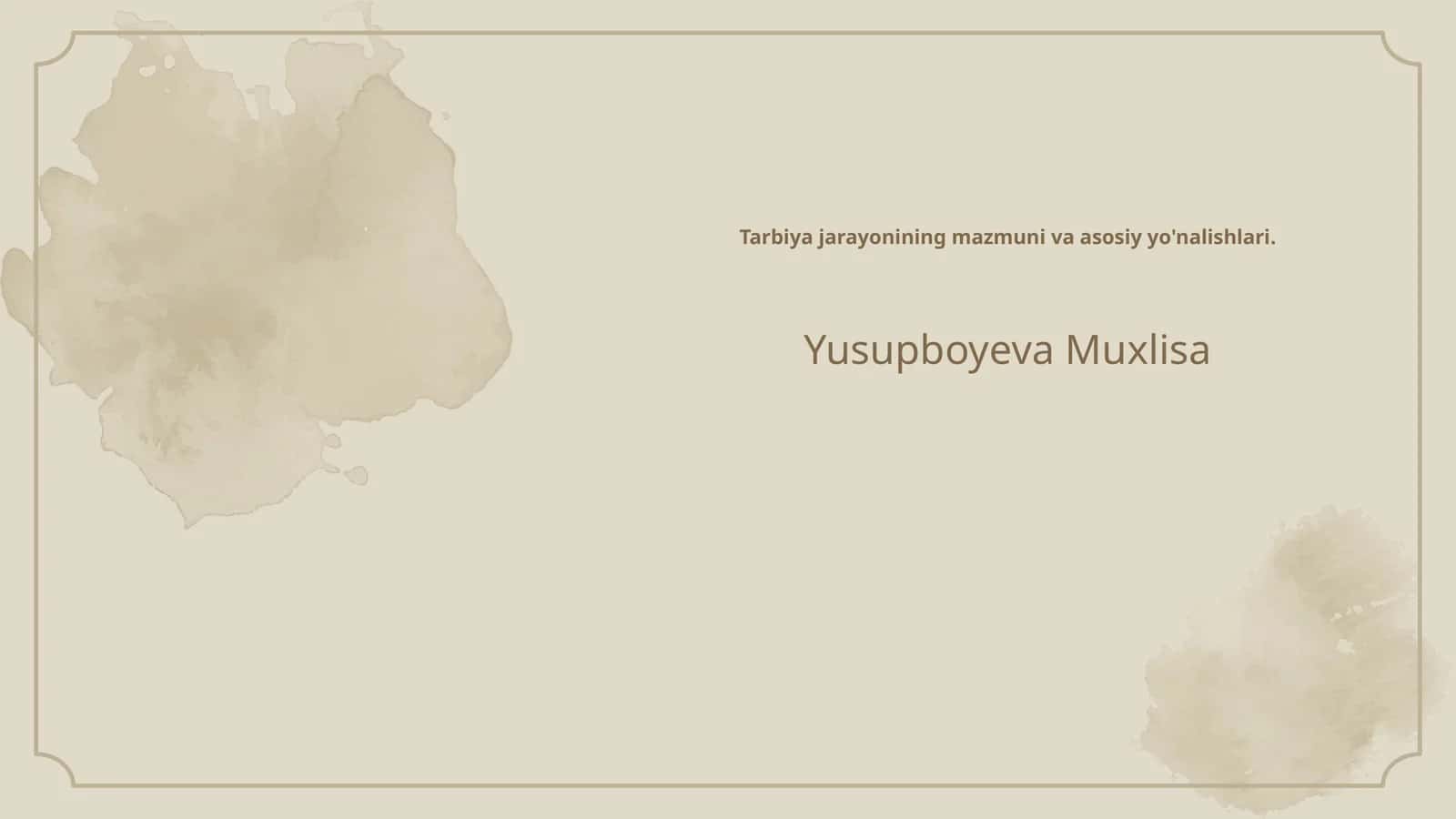 Tarbiya jarayonining mazmuni va asosiy yo'nalishlari