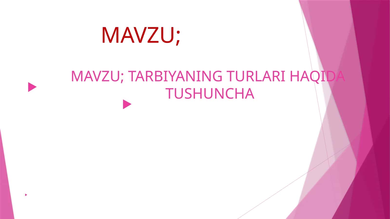 TARBIYANING TURLARI HAQIDA TUSHUNCHA