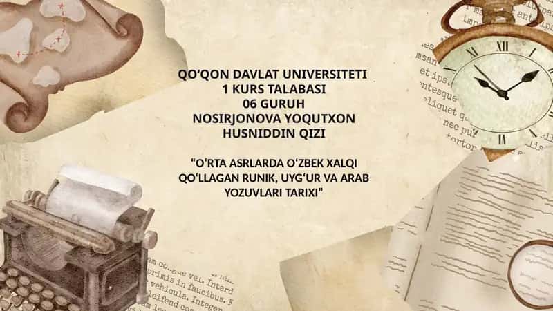 O‘RTA ASRLARDA O‘ZBEK XALQI QO‘LLAGAN RUNIK, UYG‘UR VA ARAB YOZUVLARI TARIXI