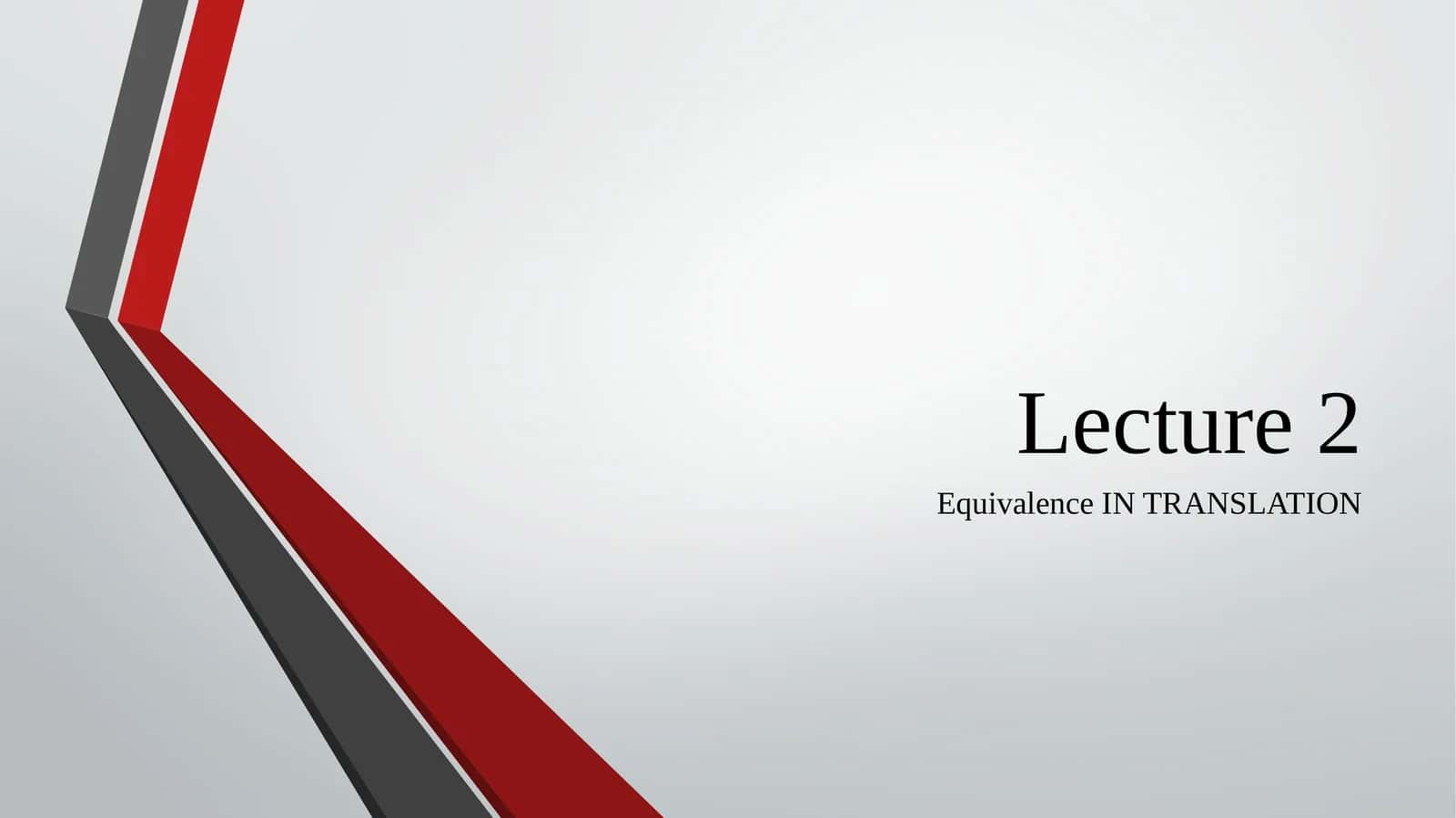 Equivalence IN TRANSLATION