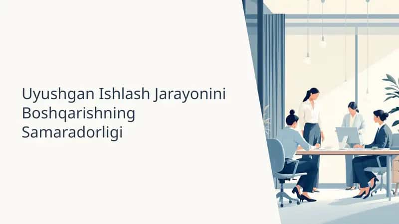 Uyushgan Ishlash Jarayonini Boshqarishning Samaradorligi