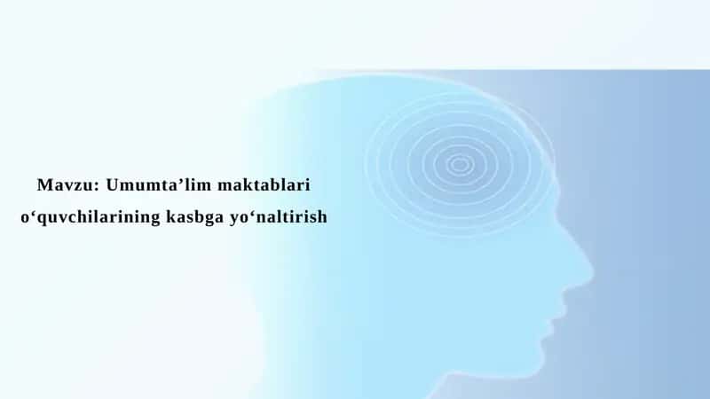 Umumta’lim maktablari o‘quvchilarining kasbga yo‘naltirish