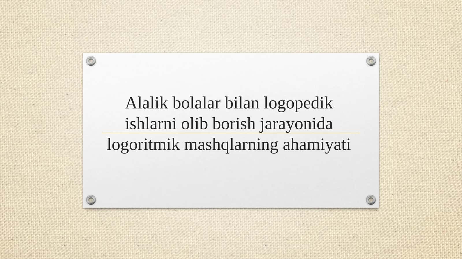 Alalik bolalar bilan logopedik ishlarni olib borish jarayonida logoritmik mashqlarning ahamiyati
