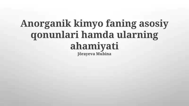 Anorganik kimyo faning asosiy qonunlari hamda ularning ahamiyati