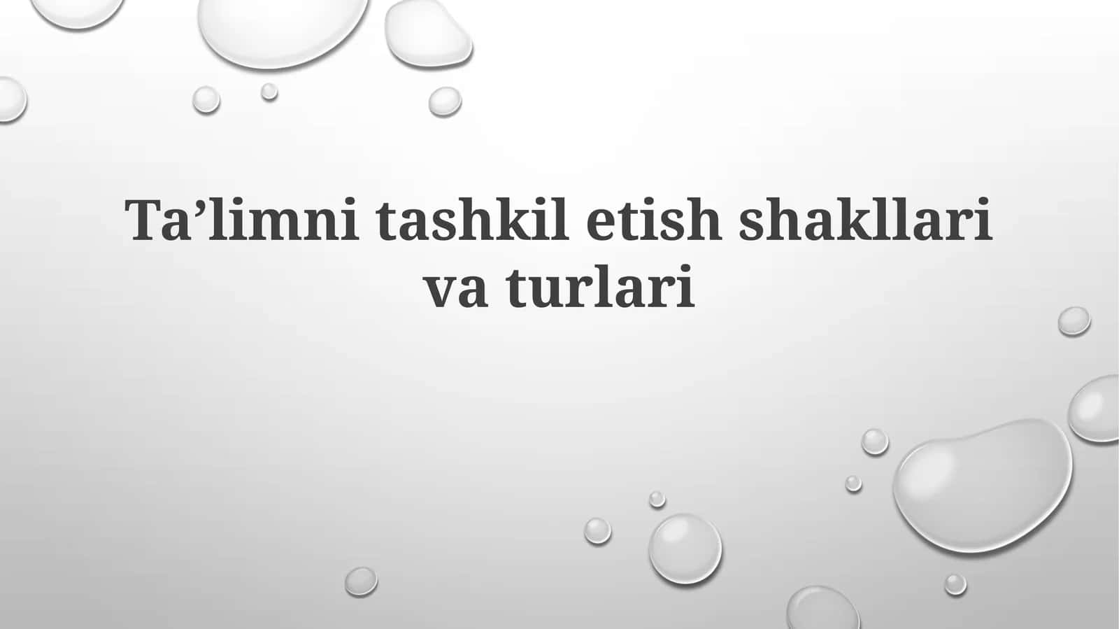 Taʼlimni tashkil etish shakllari va turlari