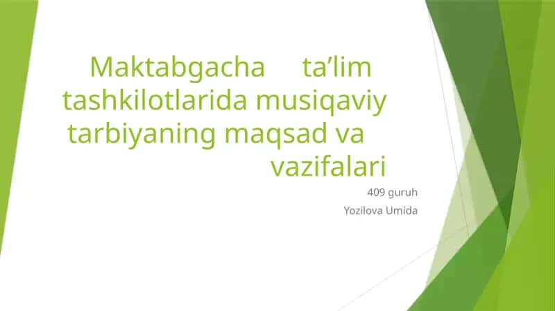 Maktabgacha ta’lim tashkilotlarida musiqaviy tarbiyaning maqsad va vazifalari
