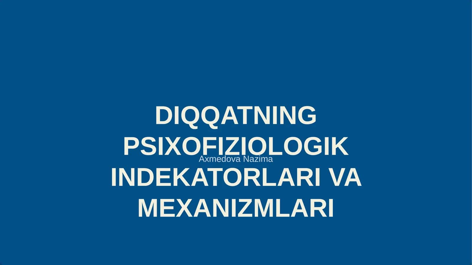 DIQQATNING PSIXOFIZIOLOGIK INDEKATORLARI VA MEXANIZMLARI