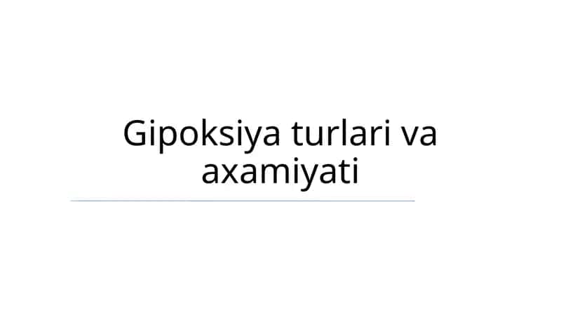 Gipoksiya turlari va axamiyati