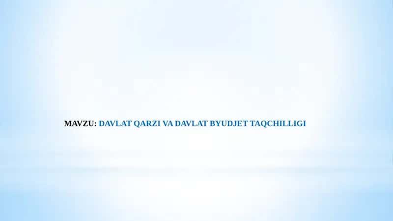 Davlat Qarzi va Davlat Byudjet Taqchilligi