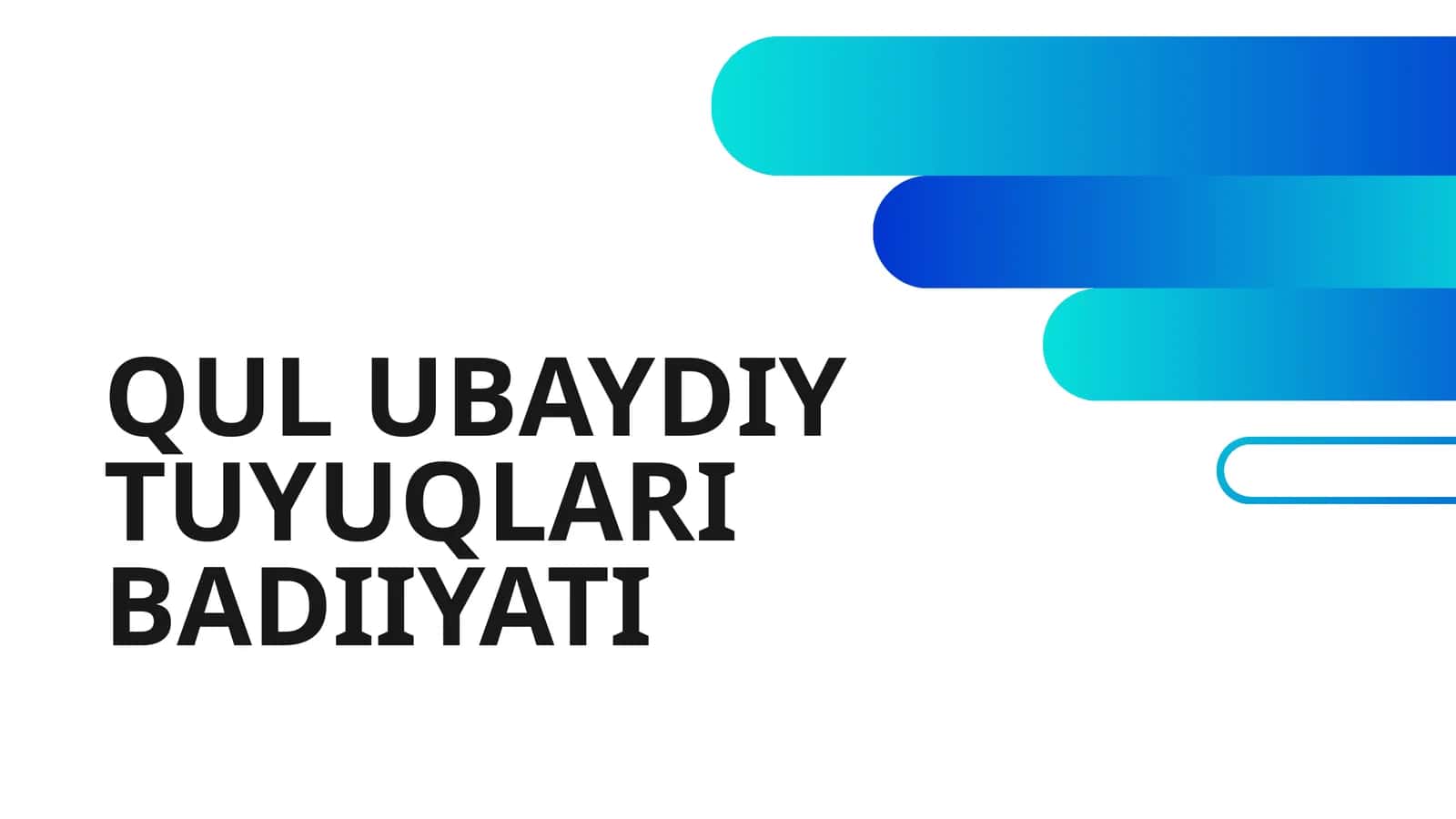 QUL UBAYDIY TUYUQLARI BADIIYATI
