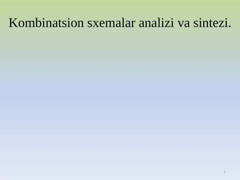 Kombinatsion sxemalar analizi vasintezi