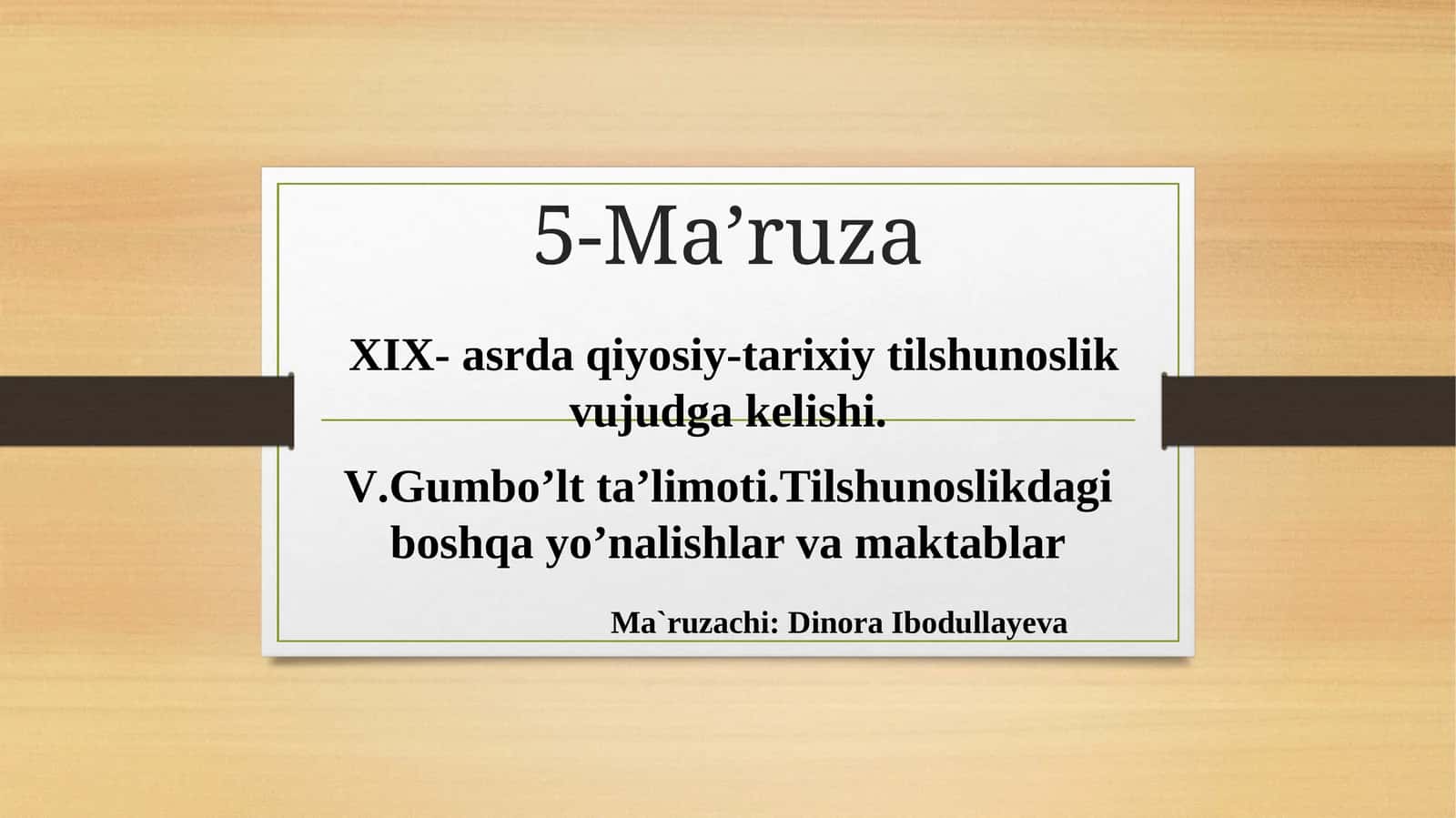 XIX-asrdaqiyosiy-tarixiytilshunoslikvujudgakelishi. V.Gumbo’ltta’limoti.Tilshunoslikdagiboshqayo’nalishlarvamaktablar