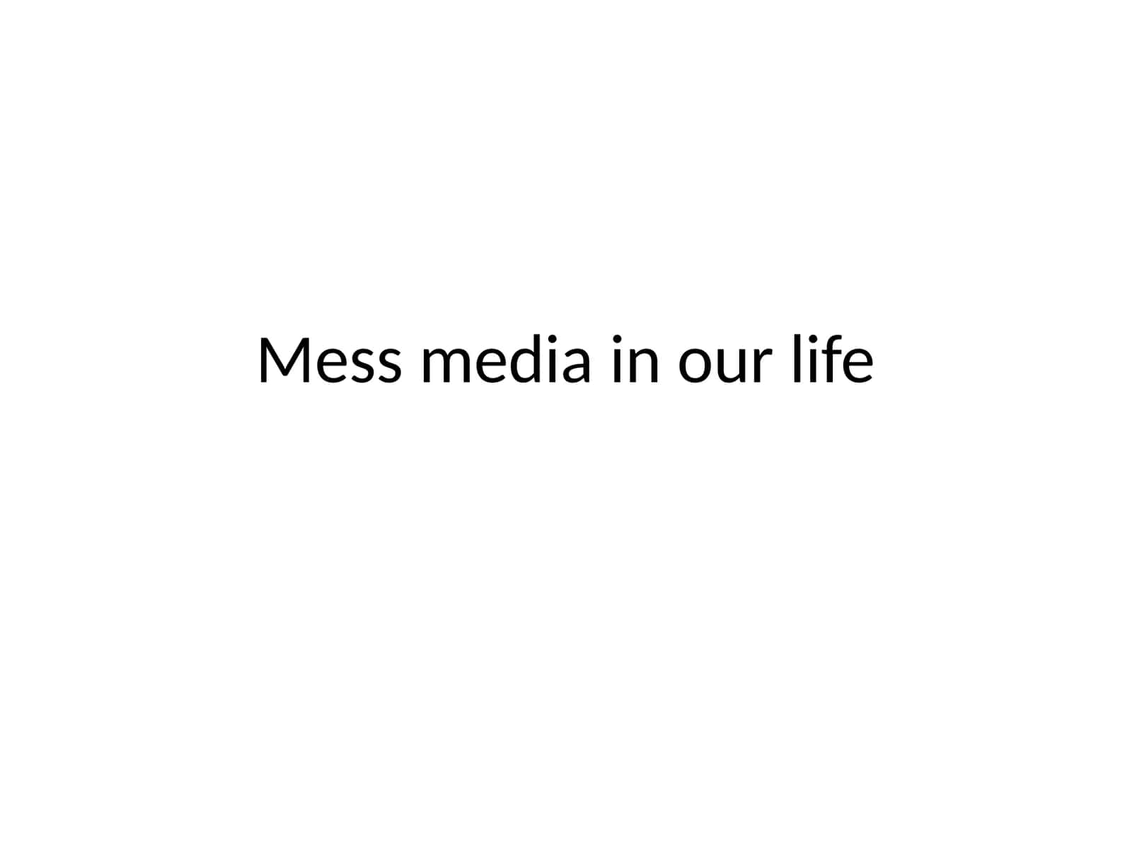 Mass media in our life