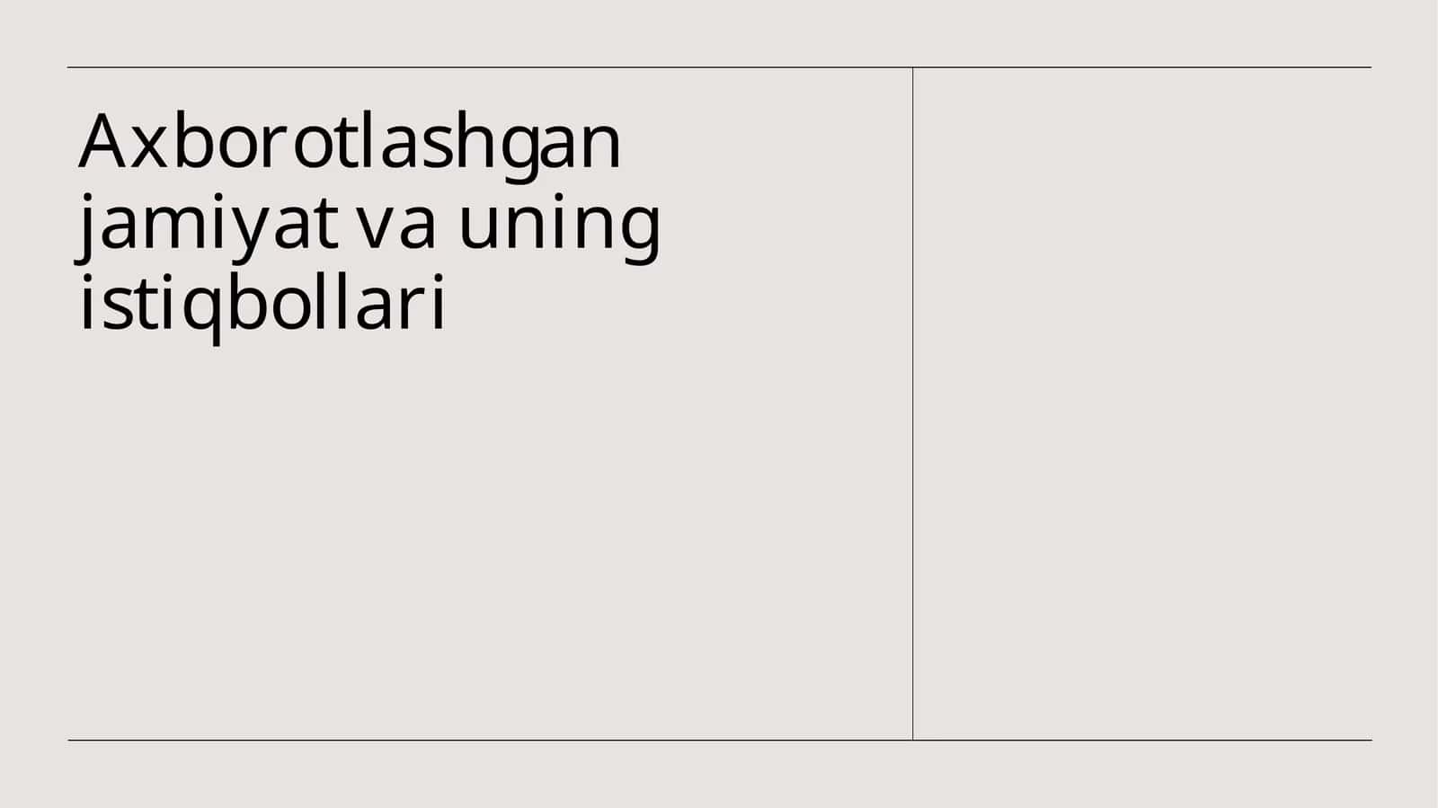 Axborotlashgan jamiyat va uning istiqbollari
