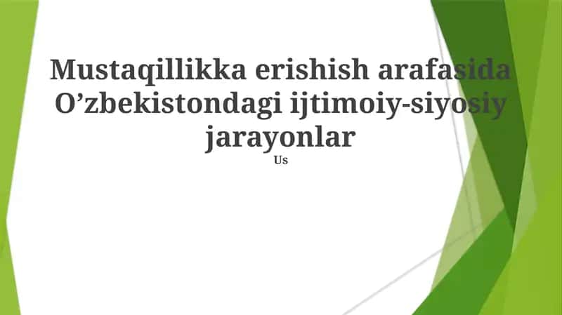 Mustaqillikka erishish arafasida O’zbekistondagi ijtimoiy-siyosiy jarayonlar