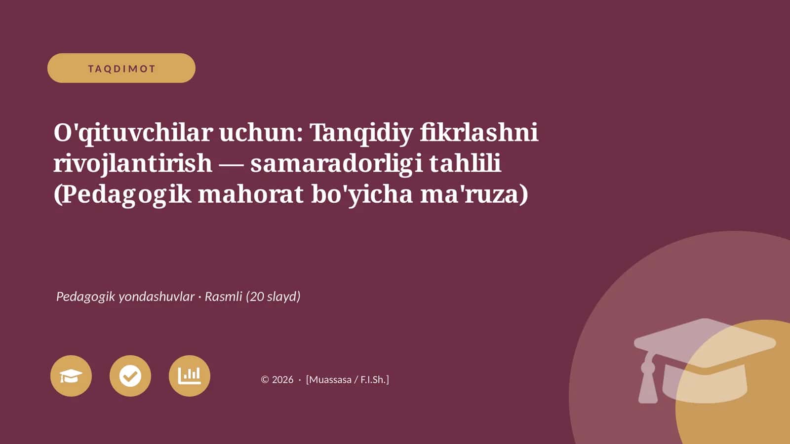 Tanqidiy fikrlashni rivojlantirish — samaradorligi tahlili (Pedagogik mahorat bo'yicha ma'ruza)