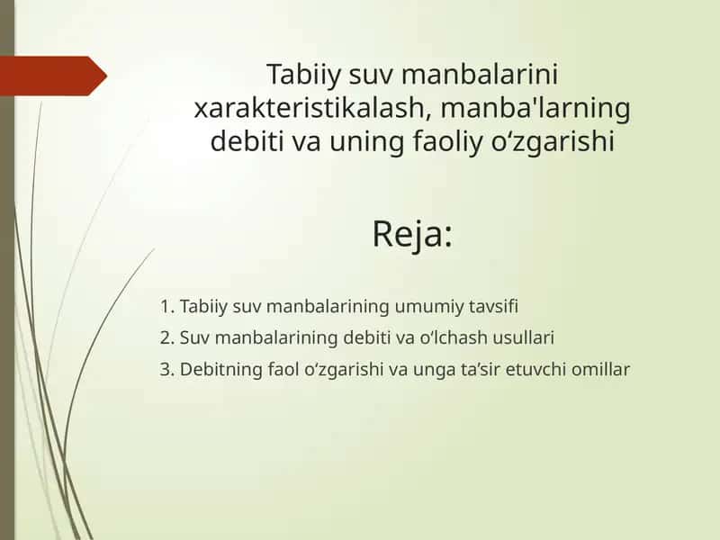 Tabiiy suv manbalarini xarakteristikalash, manba'larning debiti va uning faoliy o‘zgarishi