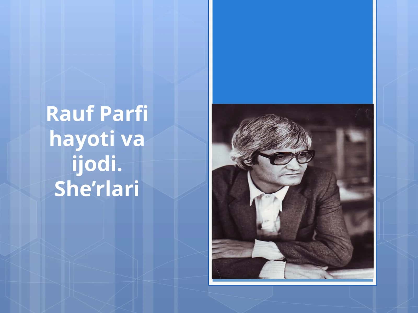 11-sinf Adabiyot dars ishlanma. Rauf Parfi hayoti va ijodi