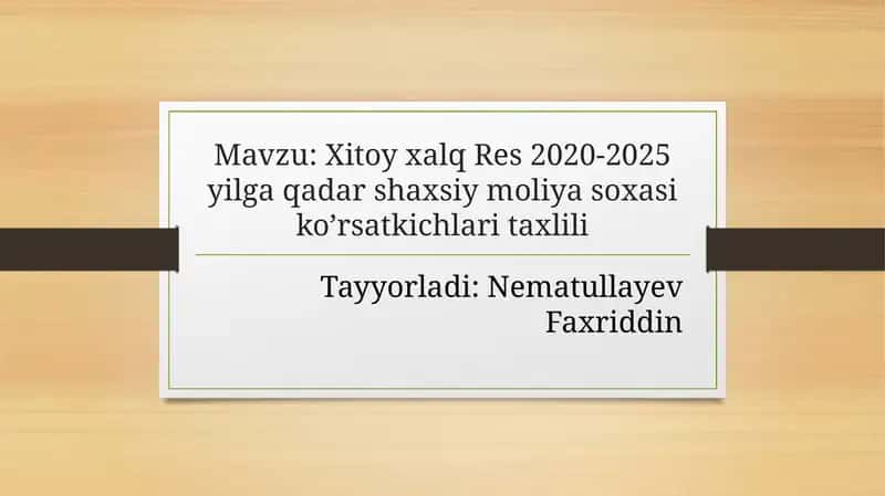 Xitoy xalq Res 2020-2025 yilga qadar shaxsiy moliya soxasi ko’rsatkichlari taxlili