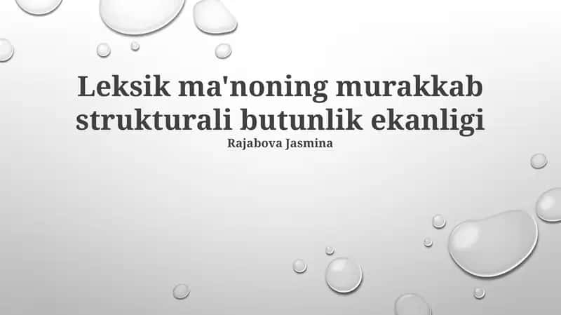 Leksik ma'noning murakkab strukturali butunlik ekanligi