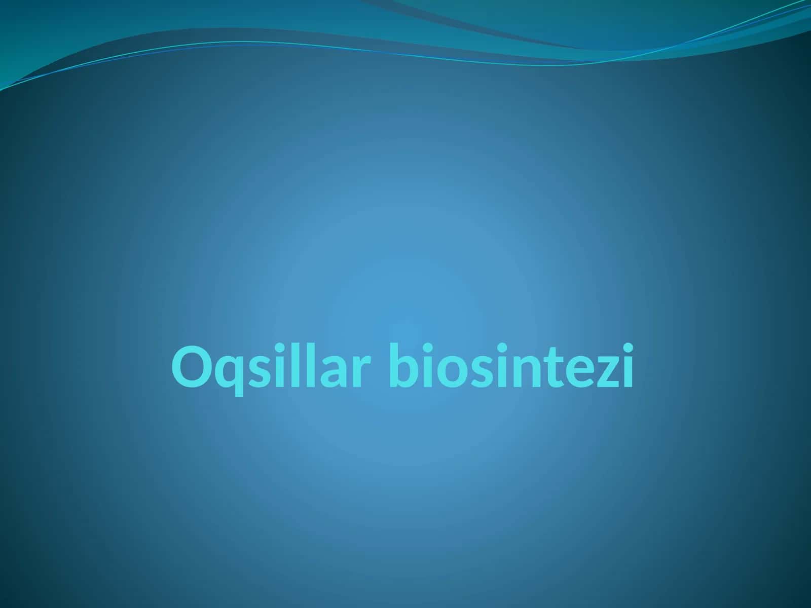 Oqsillar biosintezi