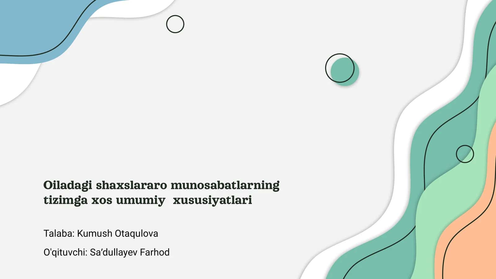 Oiladagi shaxslararo munosabatlarning tizimga xos umumiy xususiyatlari