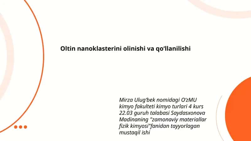 Oltin nanoklasterini olinishi va qoʻllanilishi