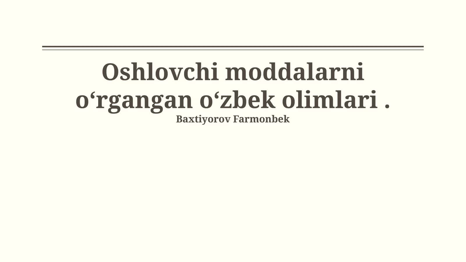 Oshlovchi moddalarni oʻrgangan oʻzbek olimlari