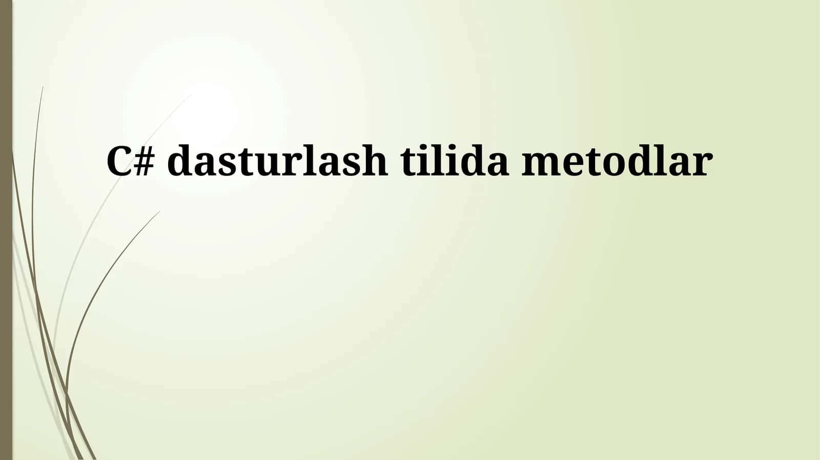 C# dasturlash tilida metodlar