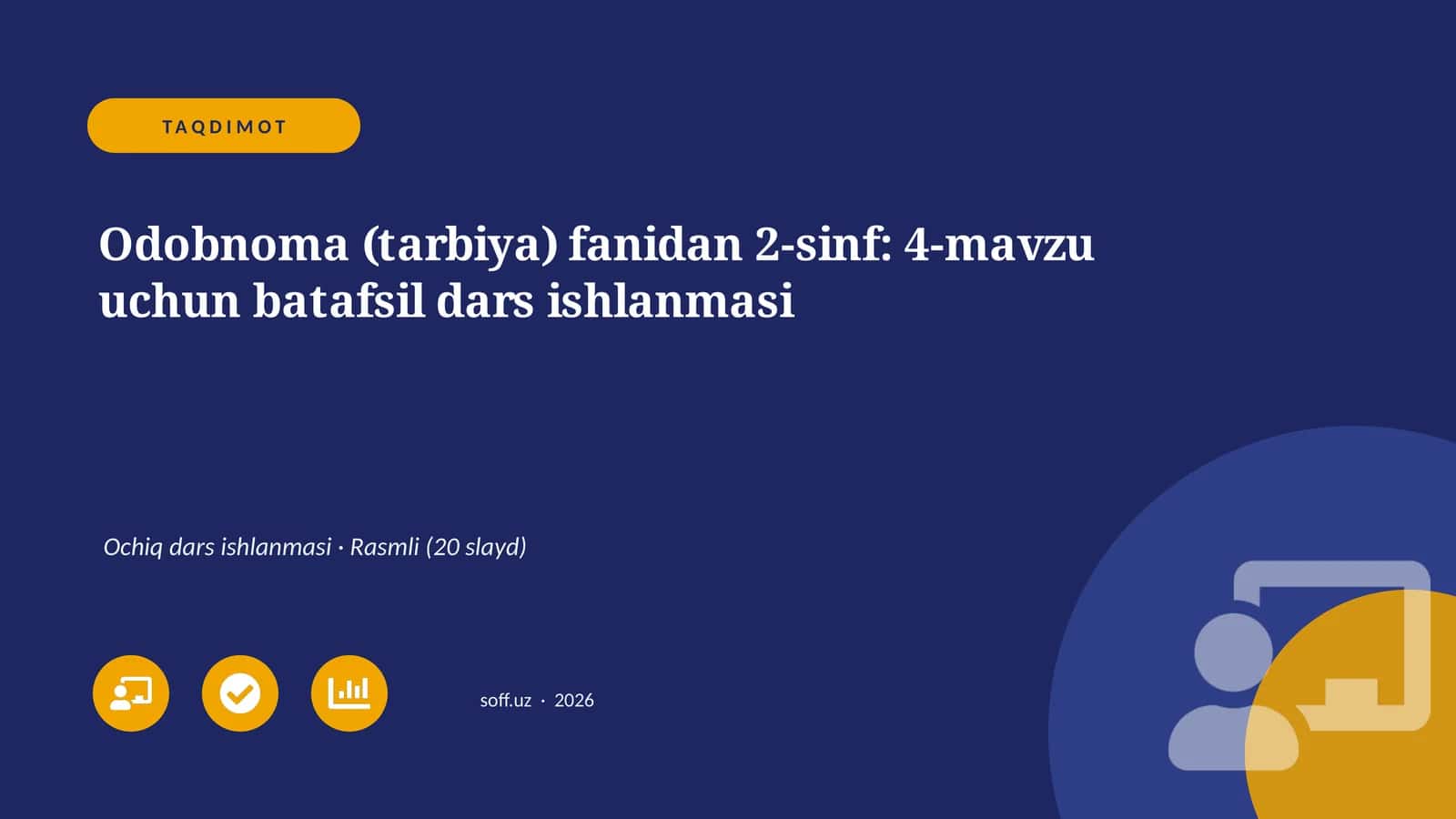 Odobnoma (tarbiya) fanidan 2-sinf: 4-mavzu uchun batafsil dars ishlanmasi