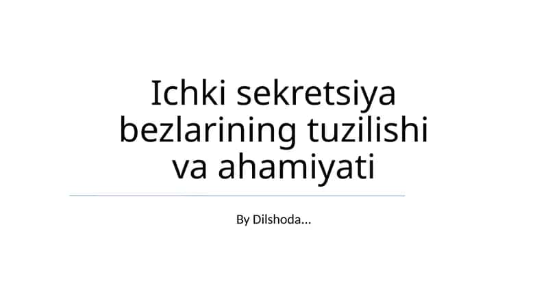Ichki sekretsiya bezlarining tuzilishi va ahamiyati