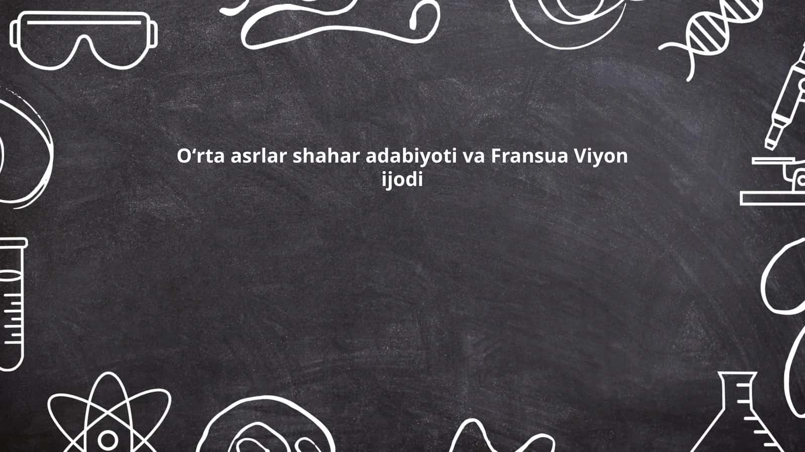 Oʻrta asrlar shahar adabiyoti va Fransua Viyon ijodi