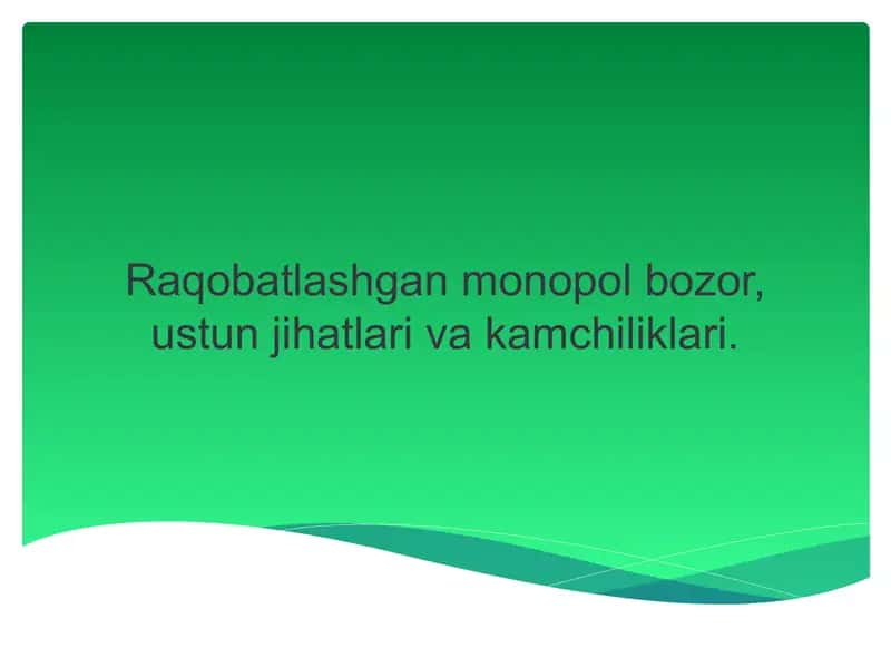 Raqobatlashgan Monopol Bozorlar