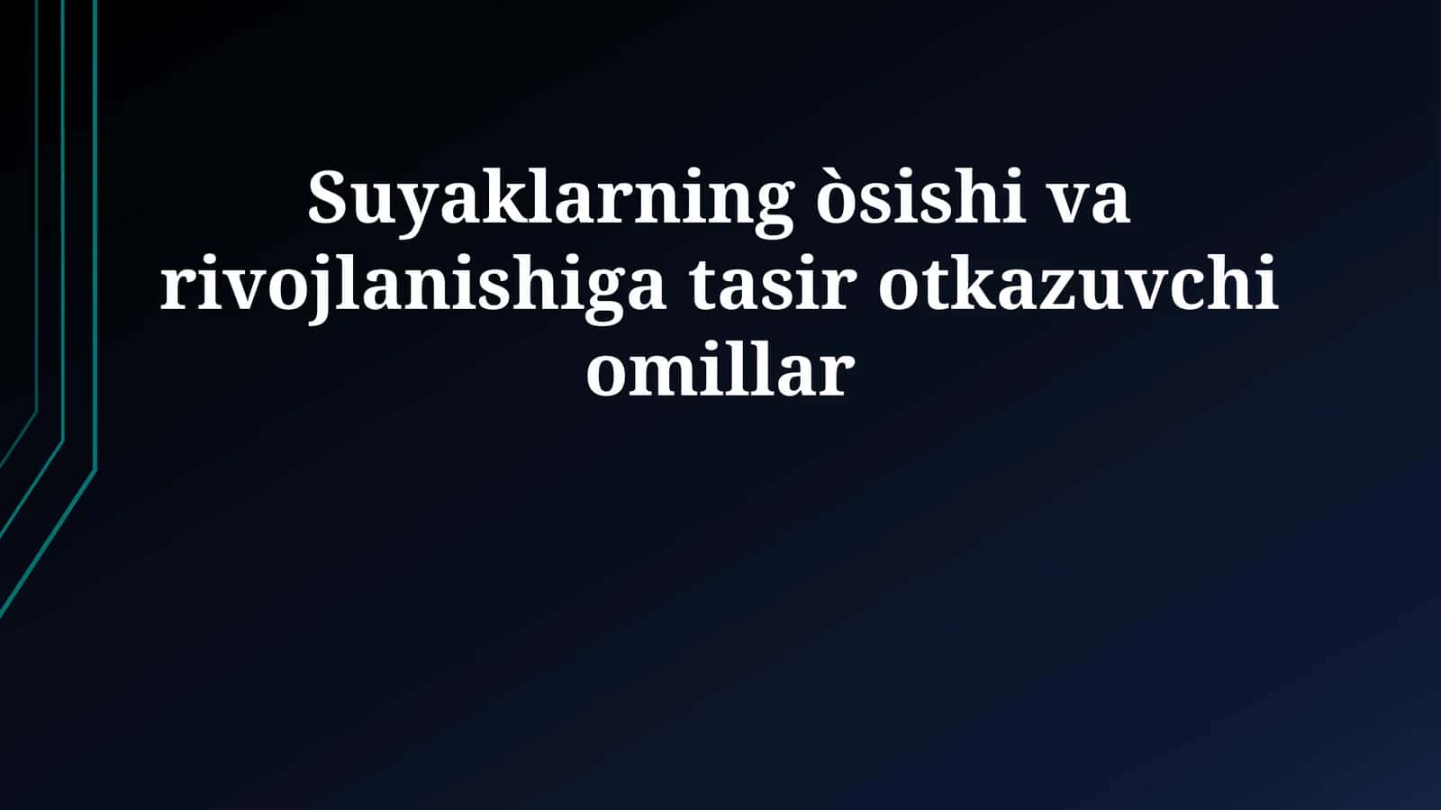 Suyaklarning òsishi va rivojlanishiga tasir otkazuvchi omillar