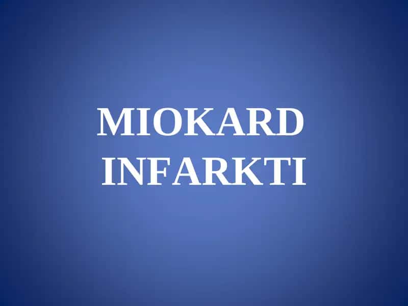 MIOKARD INFARKTI