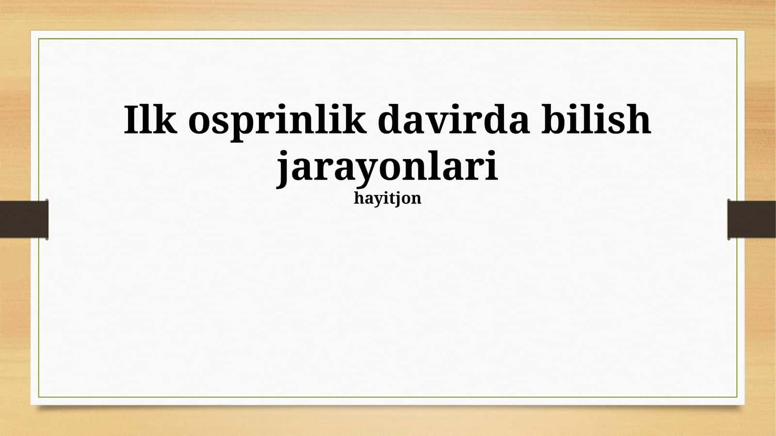 Ilk osprinlik davirda bilish jarayonlari