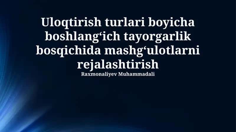 Uloqtirish sport turlarida boshlang'ich tayyorgarlik bosqichi
