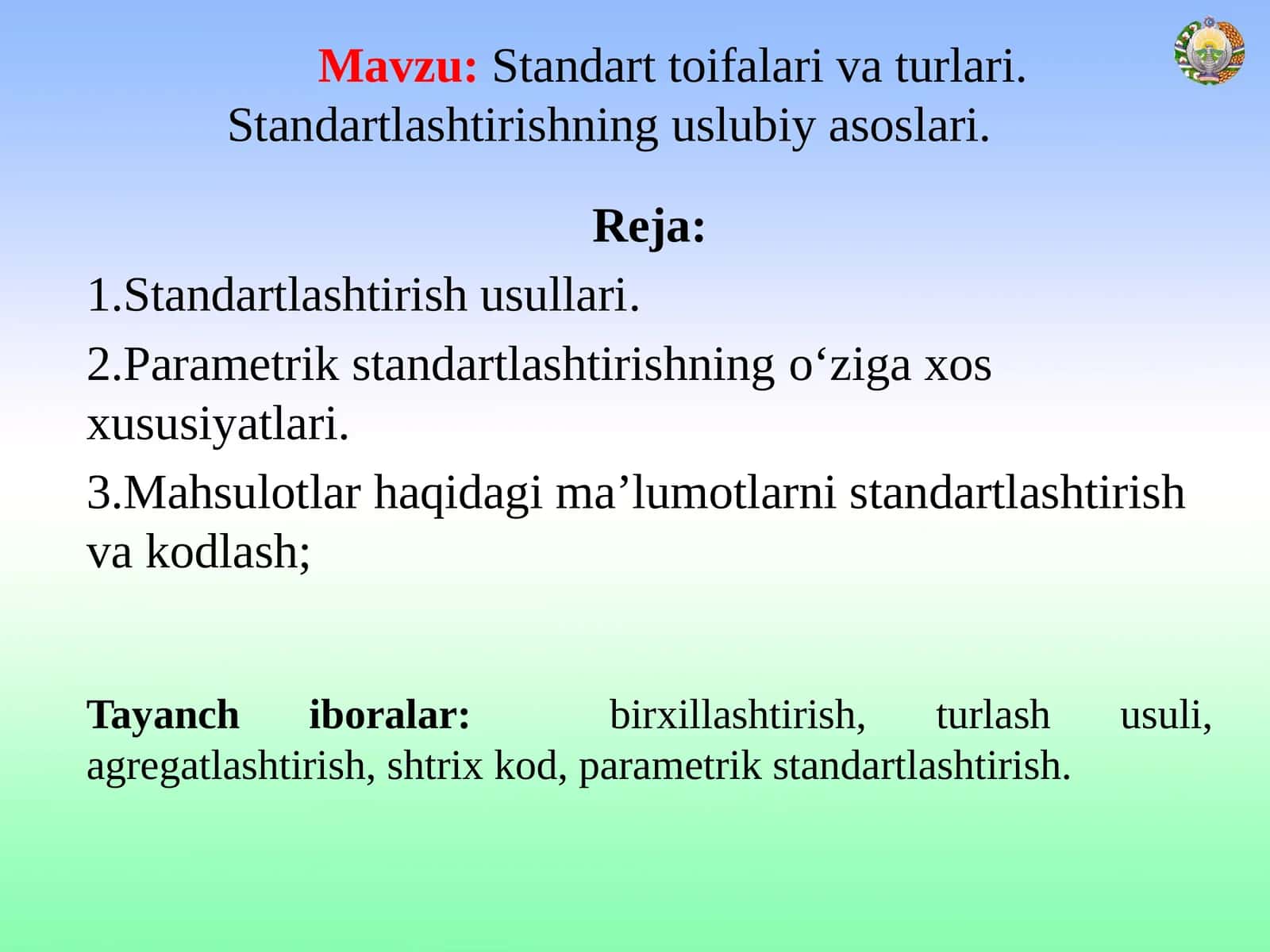 Standart toifalari va turlari. Standartlashtirishning uslubiy asoslari