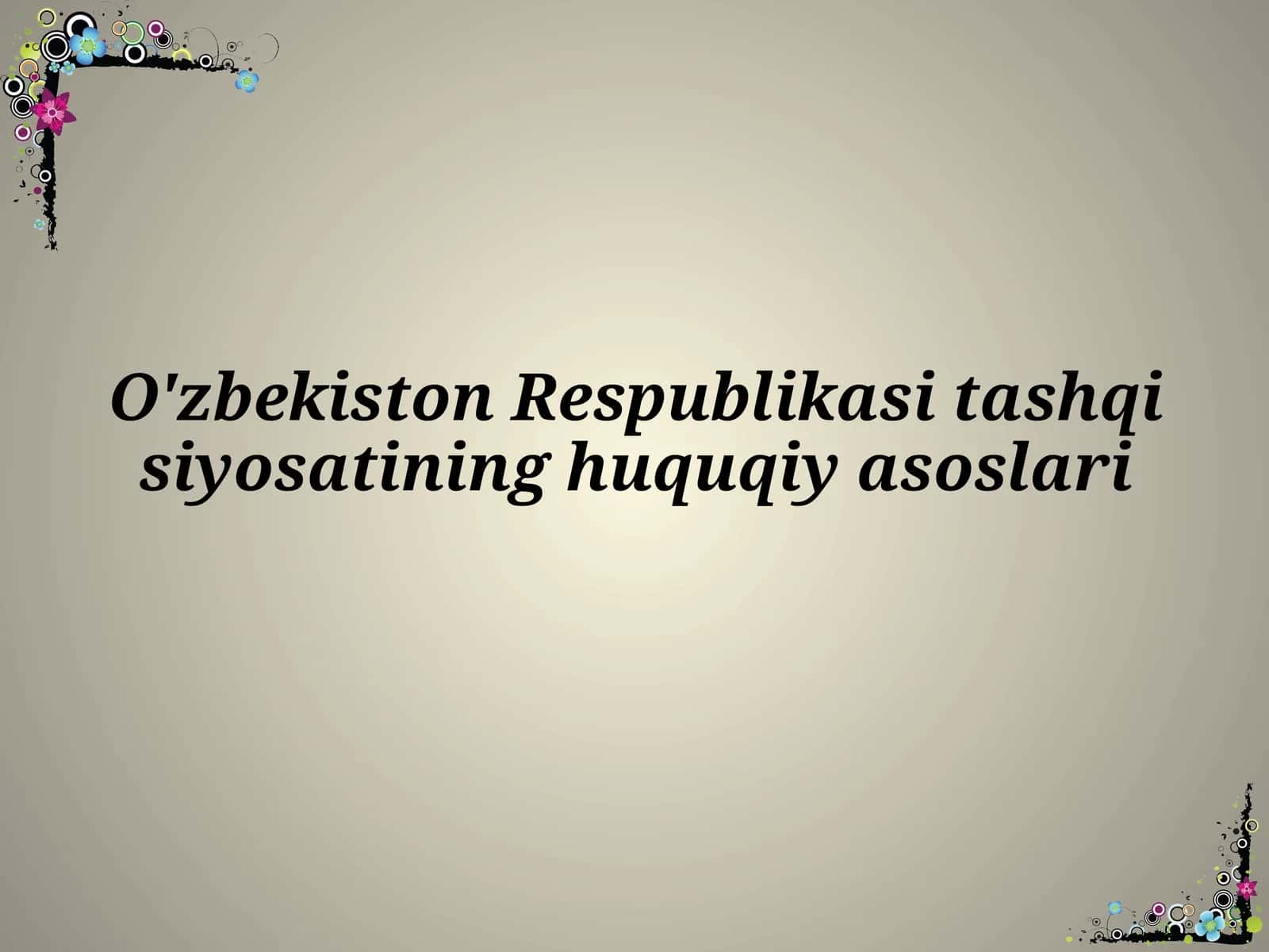 O'zbekiston Respublikasi tashqisiy siyosati