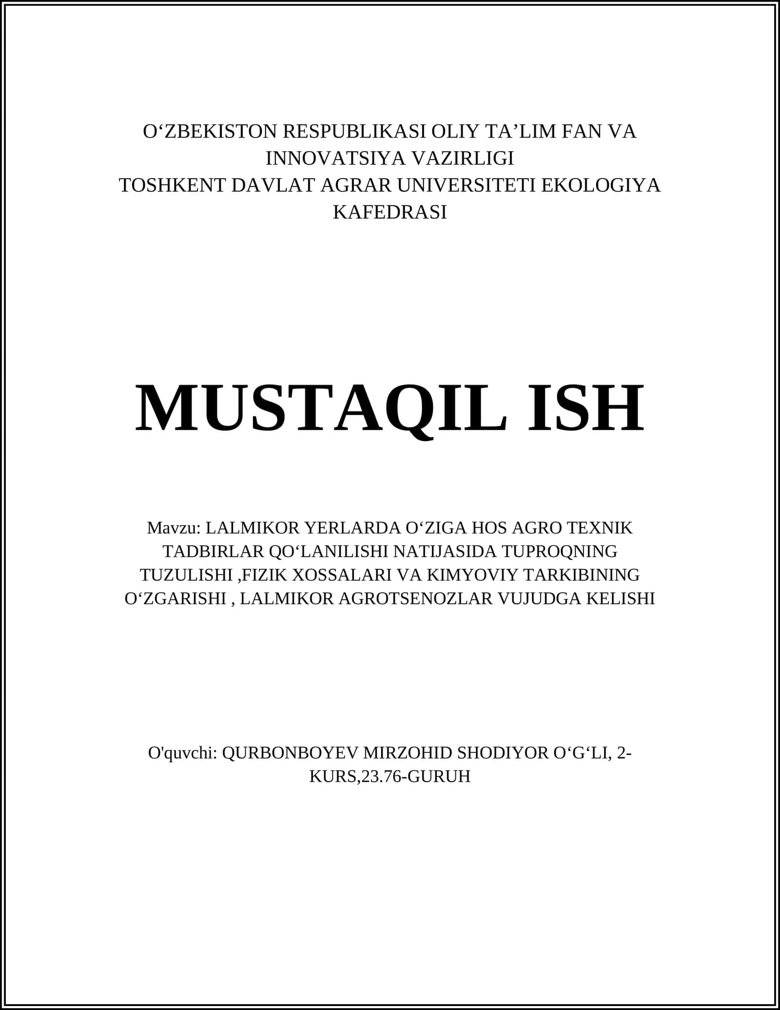 LALMIKOR YERLARDA OʻZIGA HOS AGRO TEXNIK TADBIRLAR QOʻLANILISHI NATIJASIDA TUPROQNING TUZULISHI,FIZIK XOSSALARI VA KIMYOVIY TARKIBINING OʻZGARISHI, LALMIKOR AGROTSENOZLAR VUJUDGA KELISHI