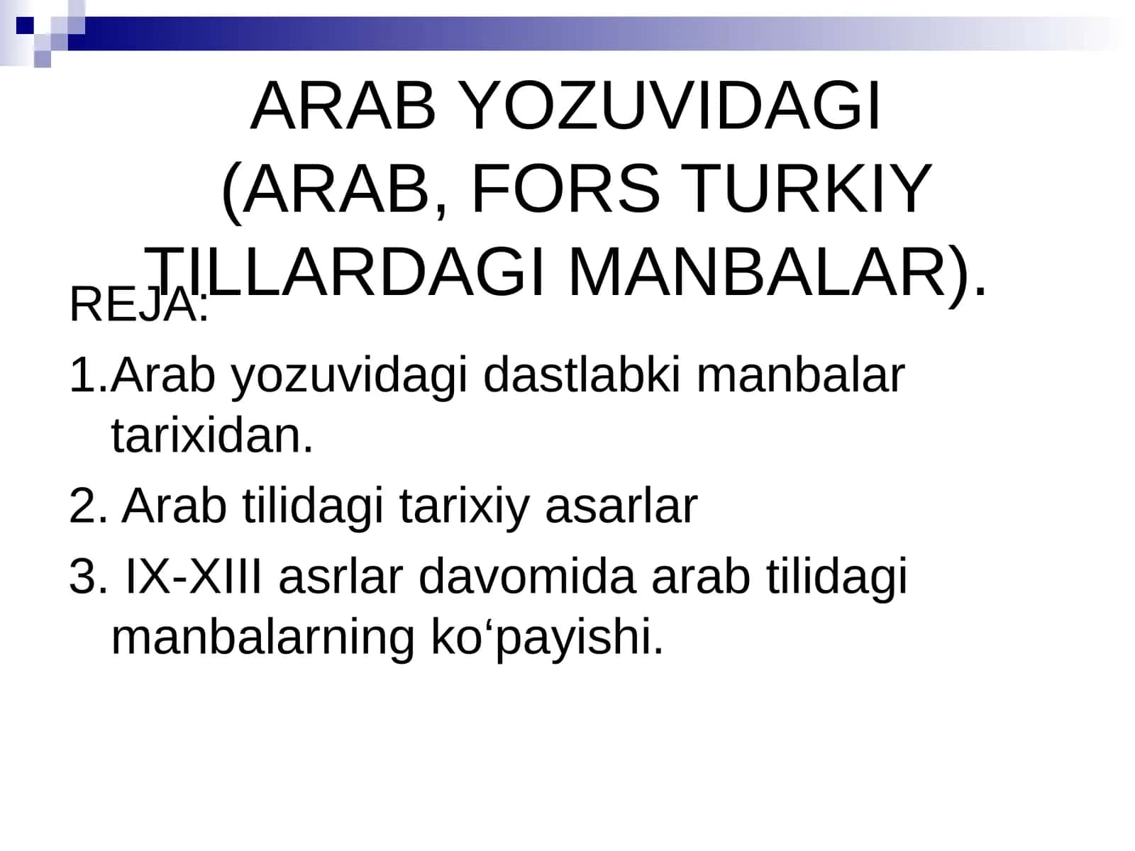 ARAB YOZUVIDAGI(ARAB, FORS TURKIY TILLARDAGI MANBALAR)