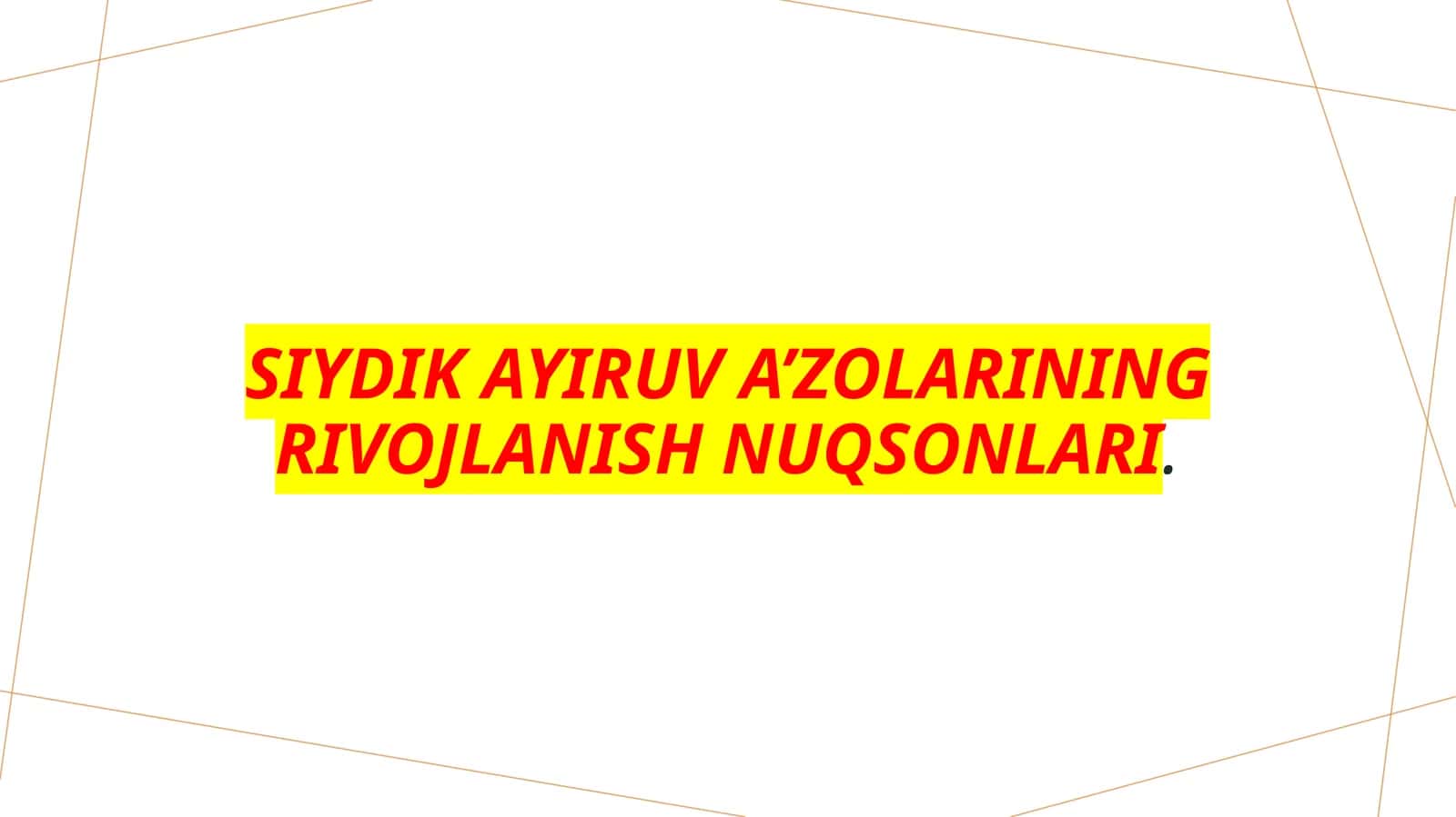 Siydik ayiruv a’zolarining rivojlanishnuqsonlari